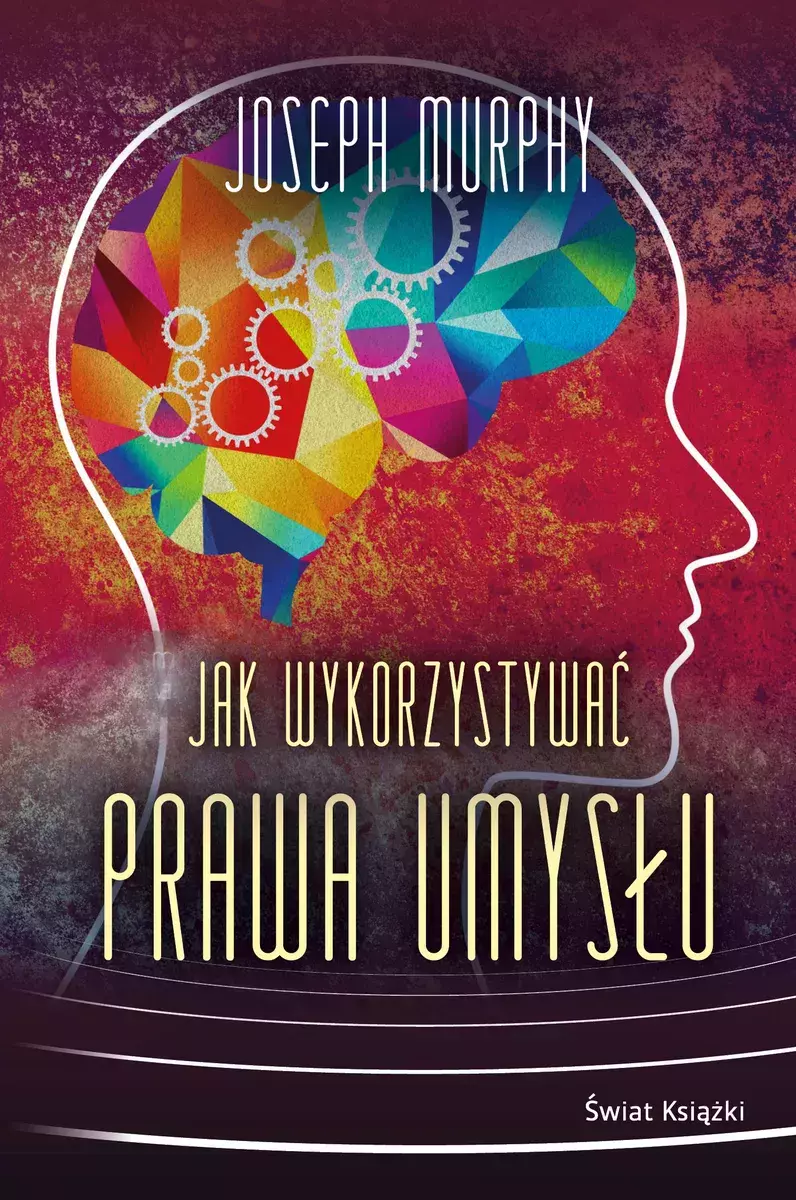Jak wykorzystywać prawa umysłu - Książki