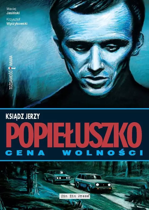 Ksiądz Jerzy Popiełuszko Cena wolności - Książki