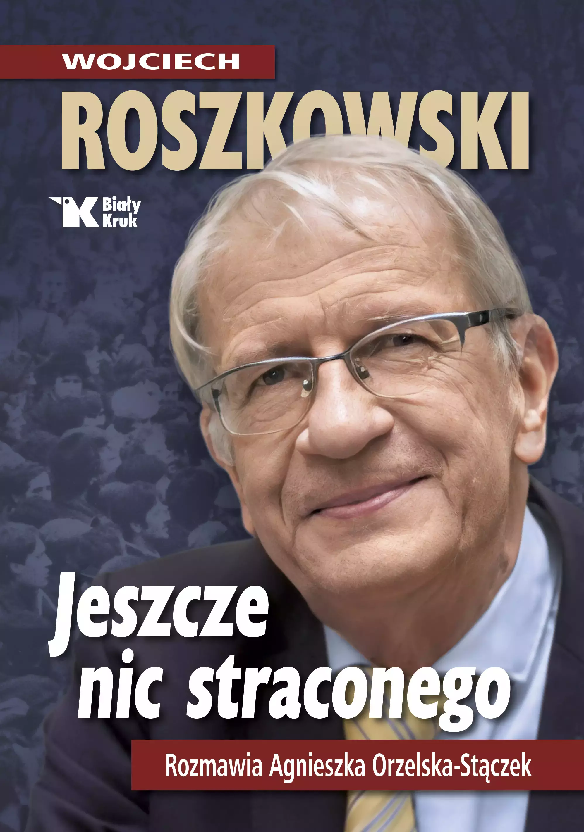 Jeszcze nic straconego. Rozmawia Agnieszka Orzelska-Stączek - Książki