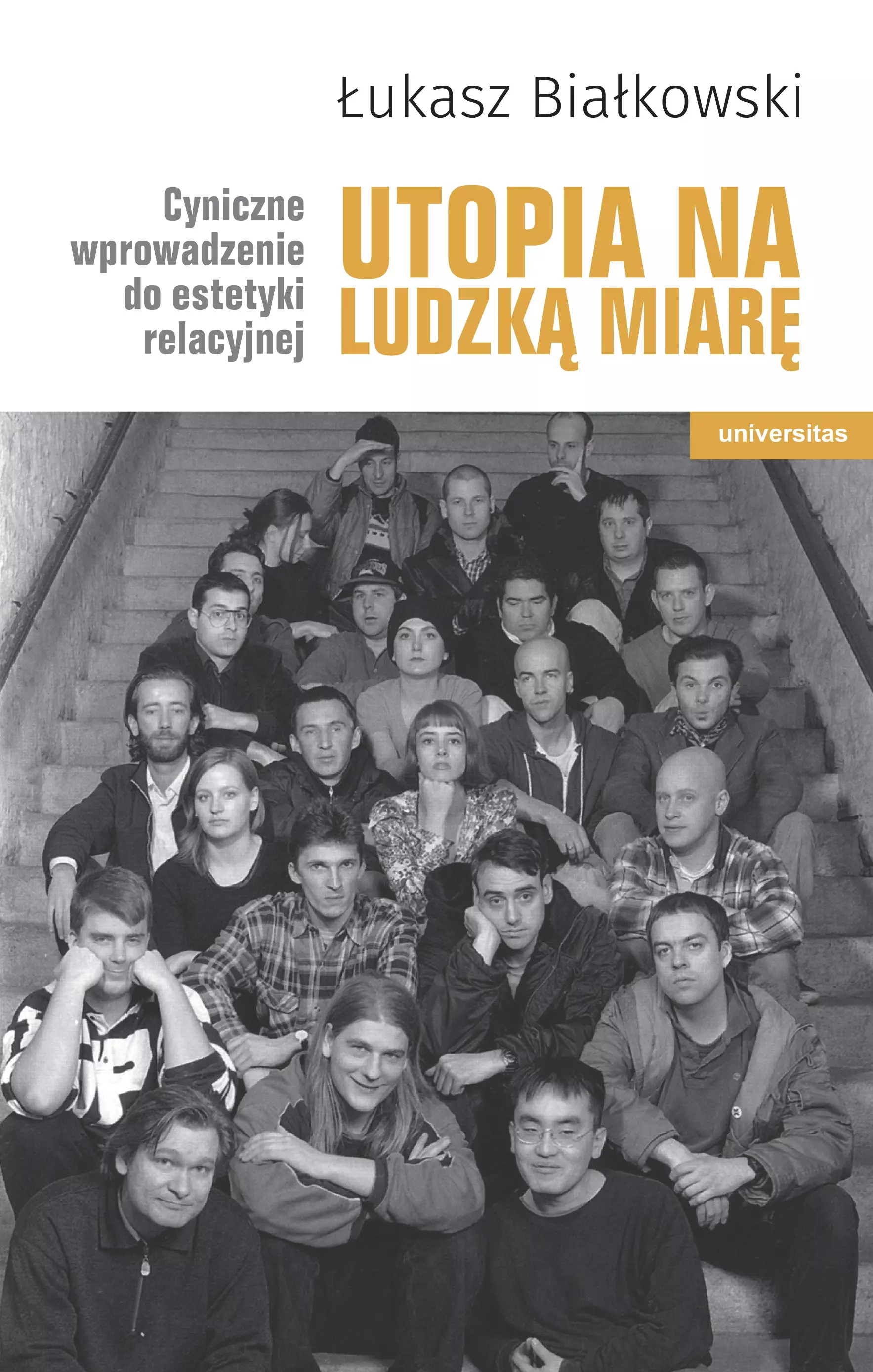 Utopia na ludzką miarę. Cyniczne wprowadzenie do estetyki relacyjnej - Książki