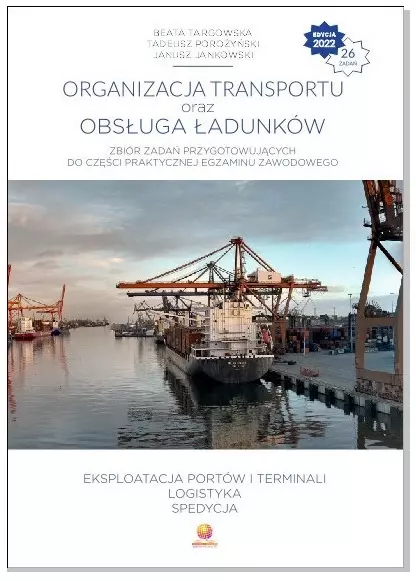 Organizacja transportu oraz obsługa ładunków. Zbiór zadań - Książki
