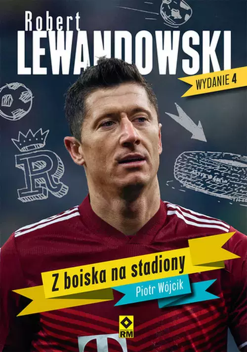 Robert Lewandowski. Z boiska na stadiony - Książki
