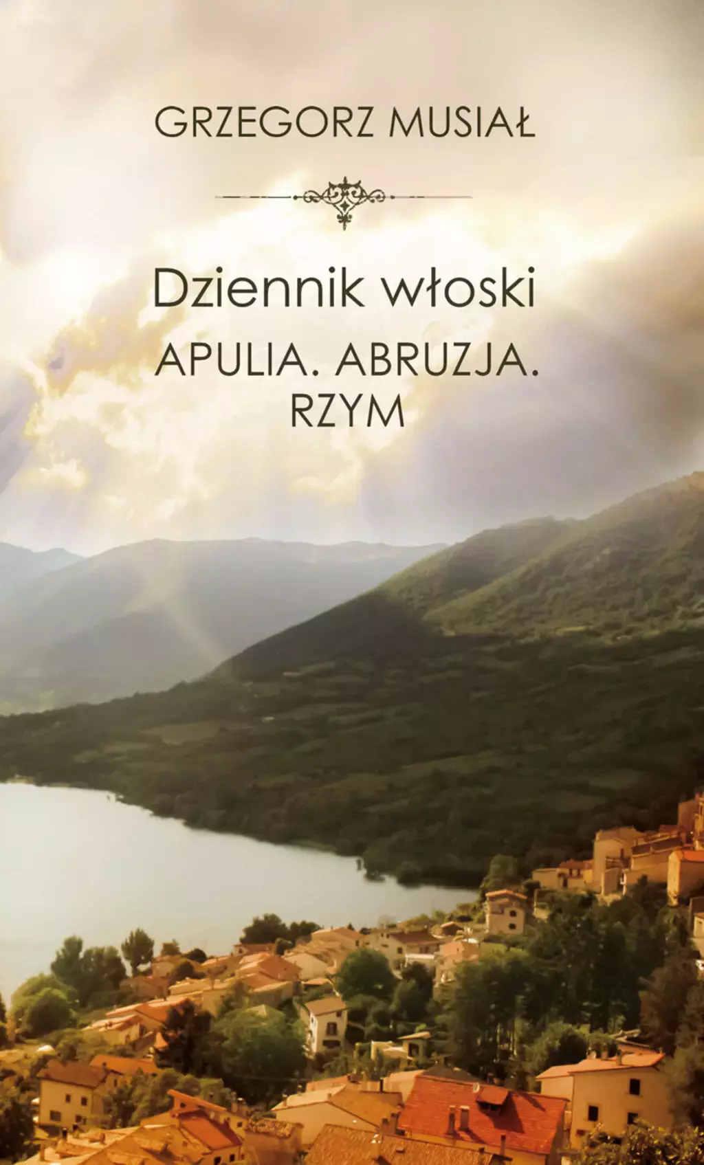 Dziennik włoski. Apulia. Abruzja. Rzym - Książki