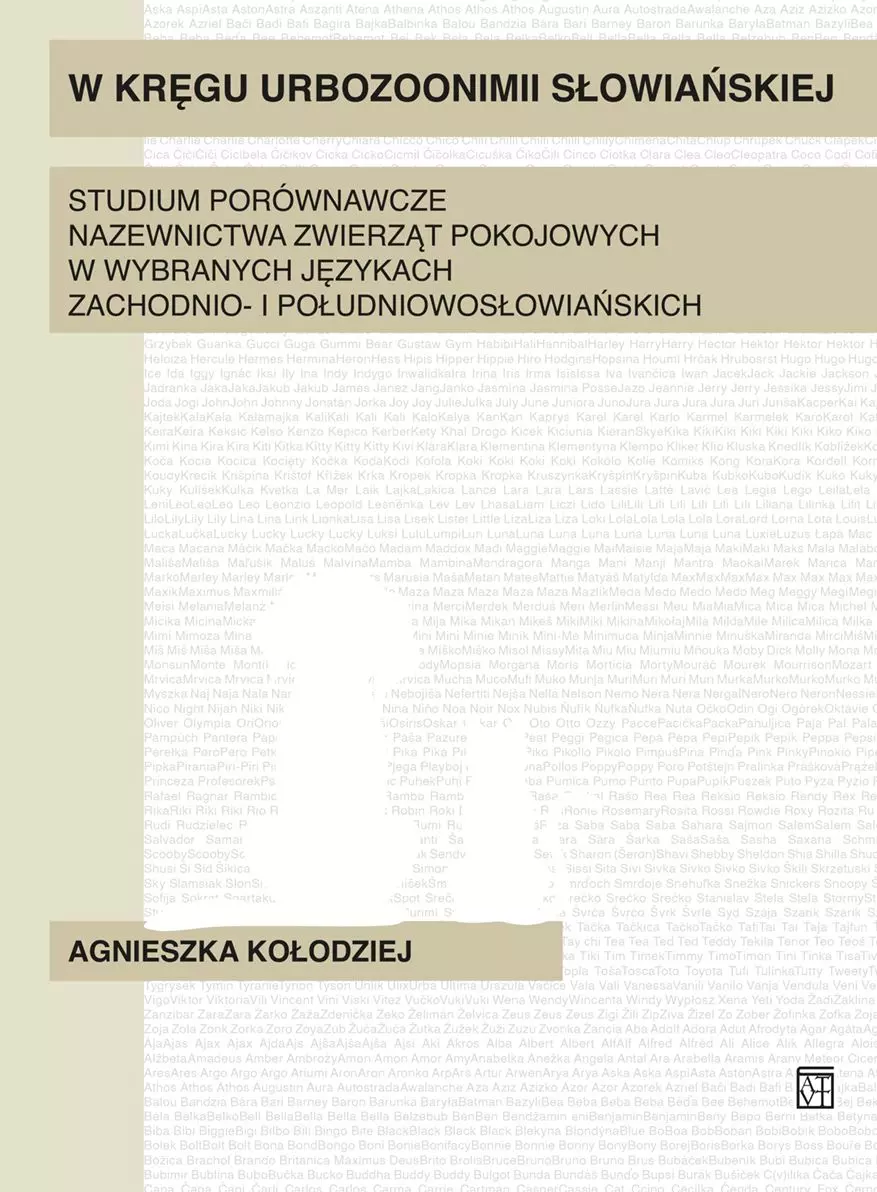 W kręgu urbozonimii słowiańskiej. Studium porównawcze nazewnictwa zwierząt pokojowych w wybranych językach zachodnio- i południowosłowiańskich - Książki