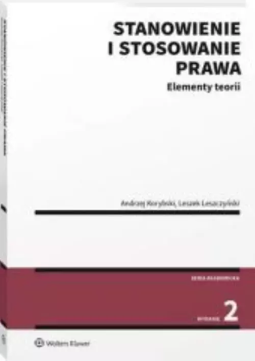 Stanowienie i stosowanie prawa, wydanie 2 - Książki