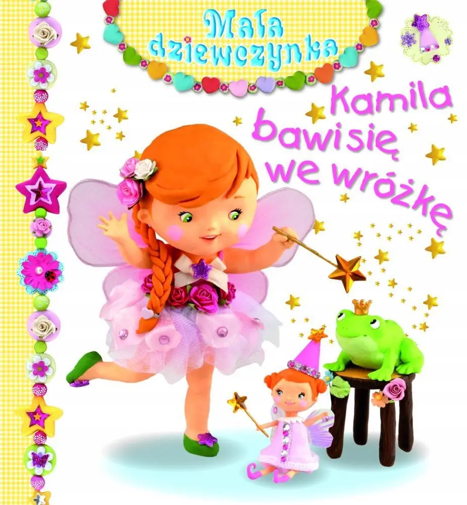 Kamila bawi się we wróżkę. Mała dziewczynka - Książki