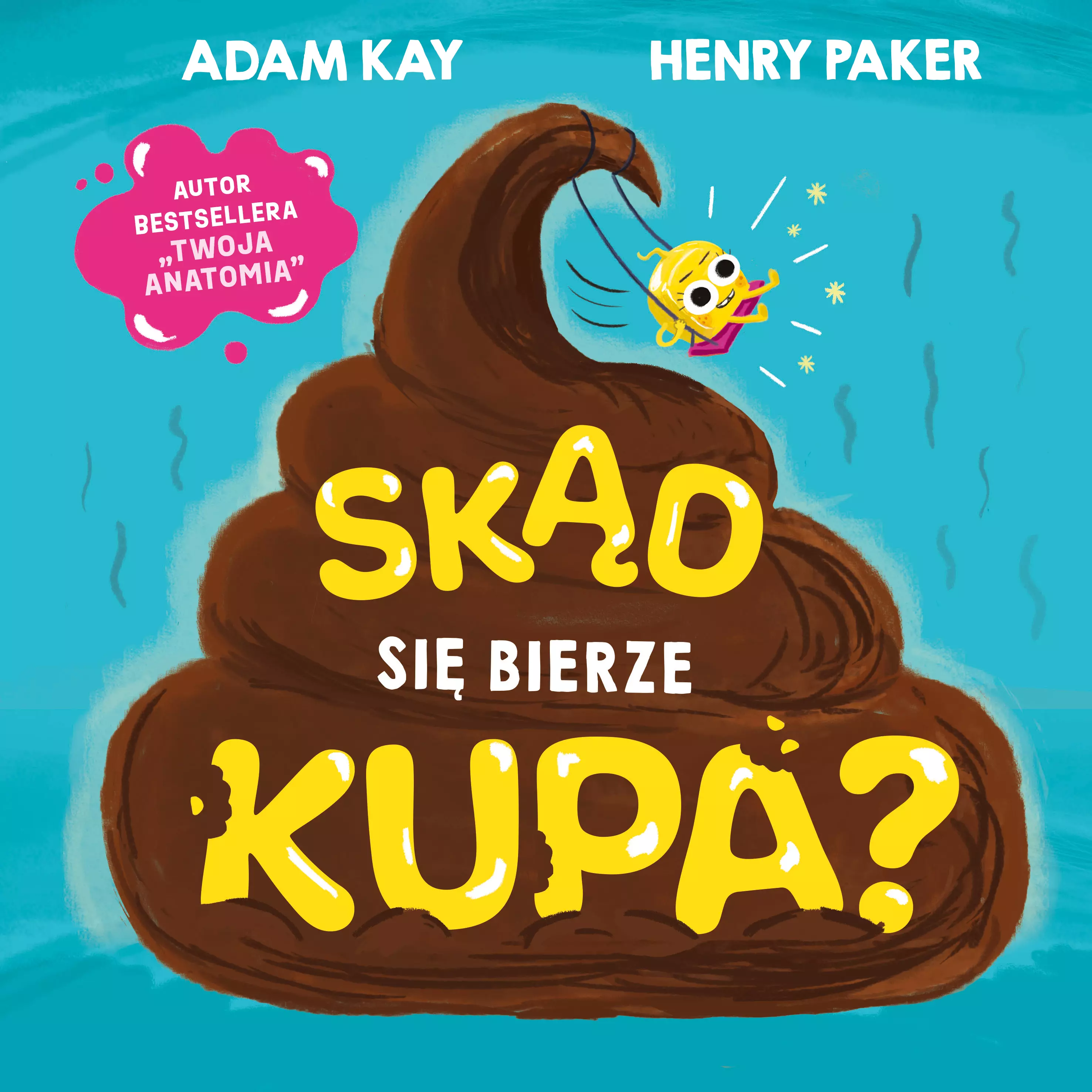 Skąd się bierze kupa? - Książki