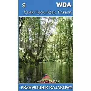 Wda, Szlak Pięciu Rzek, Prusina. Szlaki kajakowe Polski - Książki