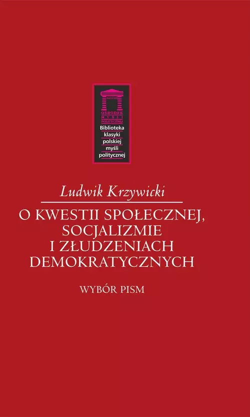 O kwestii społecznej, socjalizmie i złudzeniach demokratycznych - Książki