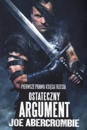 Ostateczny argument. Trylogia Pierwsze Prawo. Ksi?ga 3 - Książki