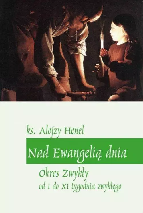 Nad Ewangelią dnia. Okres zwykły od I do XI tyg. - Książki
