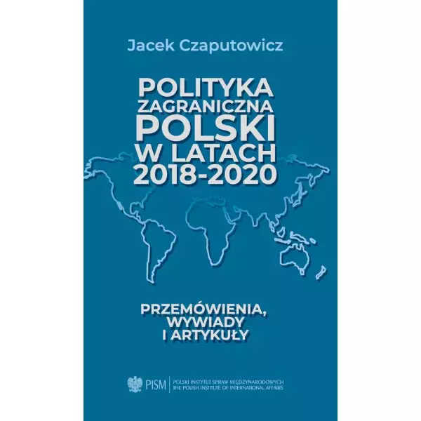 Polityka zagraniczna Polski w latach 2018-2020 - Książki