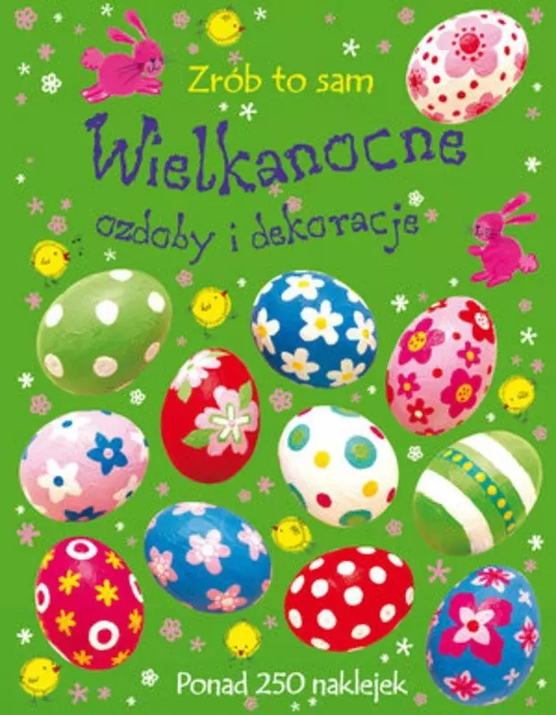 Zrób to sam. Wielkanocne ozdoby i dekoracje - Papiernicze i szkolne