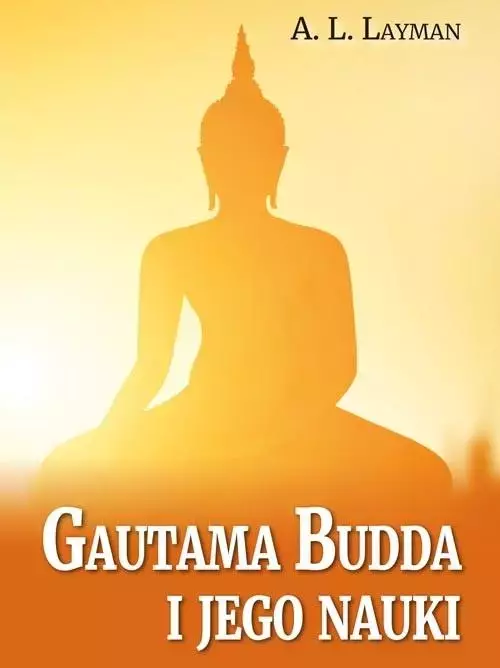 Gautama Budda i jego nauki - Książki