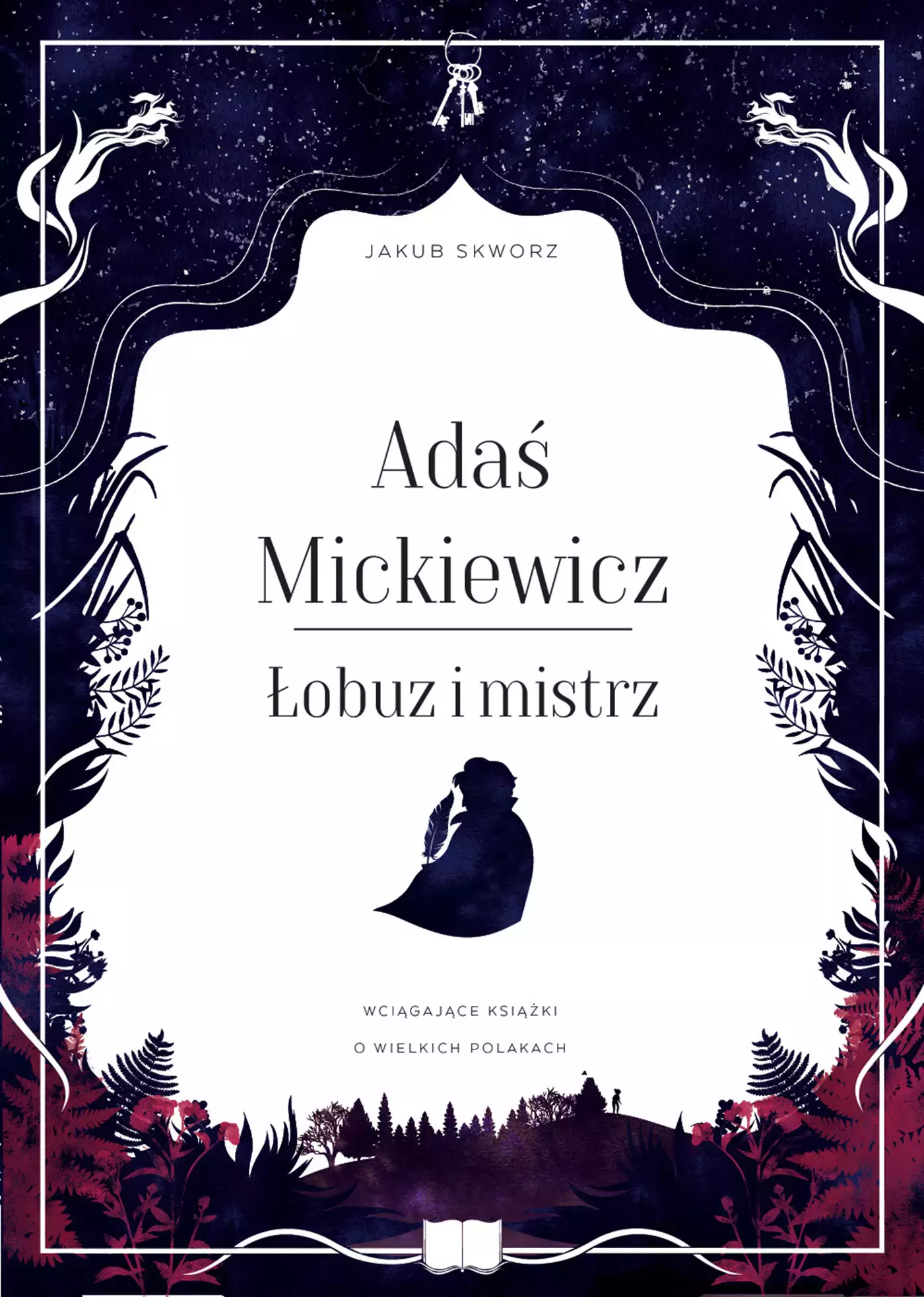 Adaś Mickiewicz. Łobuz i mistrz - Książki