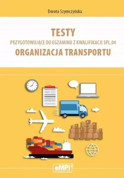 Testy kwalifikacja SPL.04 Organizacja transportu - Książki