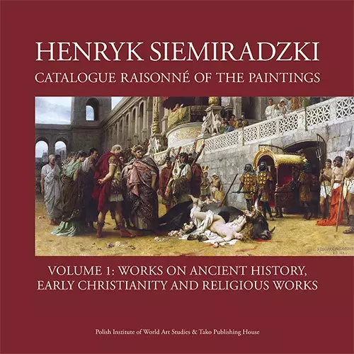 Henryk Siemiradzki. Catalogue Raisonne of the Paintings. Volume 1 - Książki