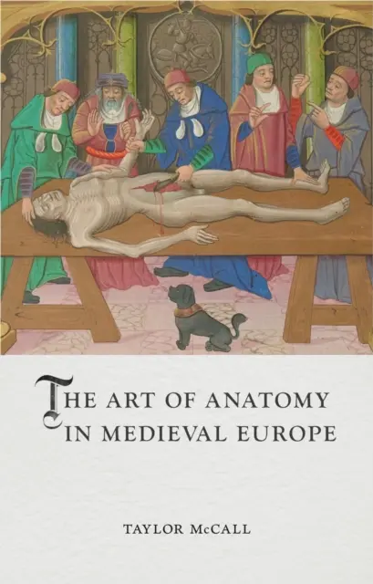 The Art of Anatomy in Medieval Europe - Książki