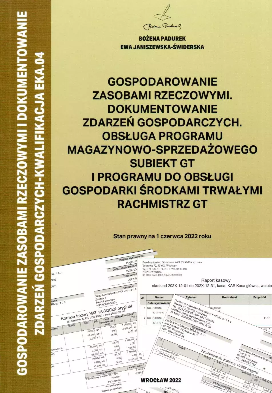 Gospodarowanie zasobami rzeczowymi, dokumentowanie zdarzeń gospodarczych, obsługa programu magazynowo-sprzedażowego Subiekt GT i programu do obsługi gospodarki środkami trwałymi Rachmistrz GT - Książki