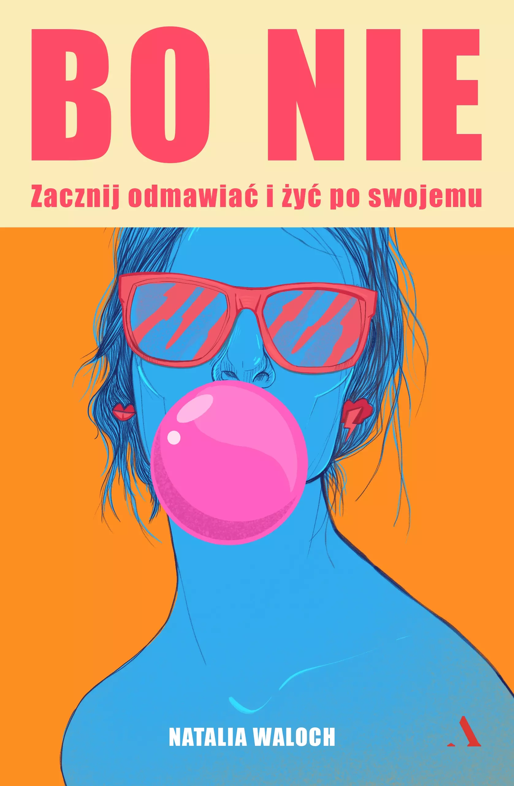 Bo NIE. Zacznij odmawiać i żyć po swojemu. Z autografem - Książki