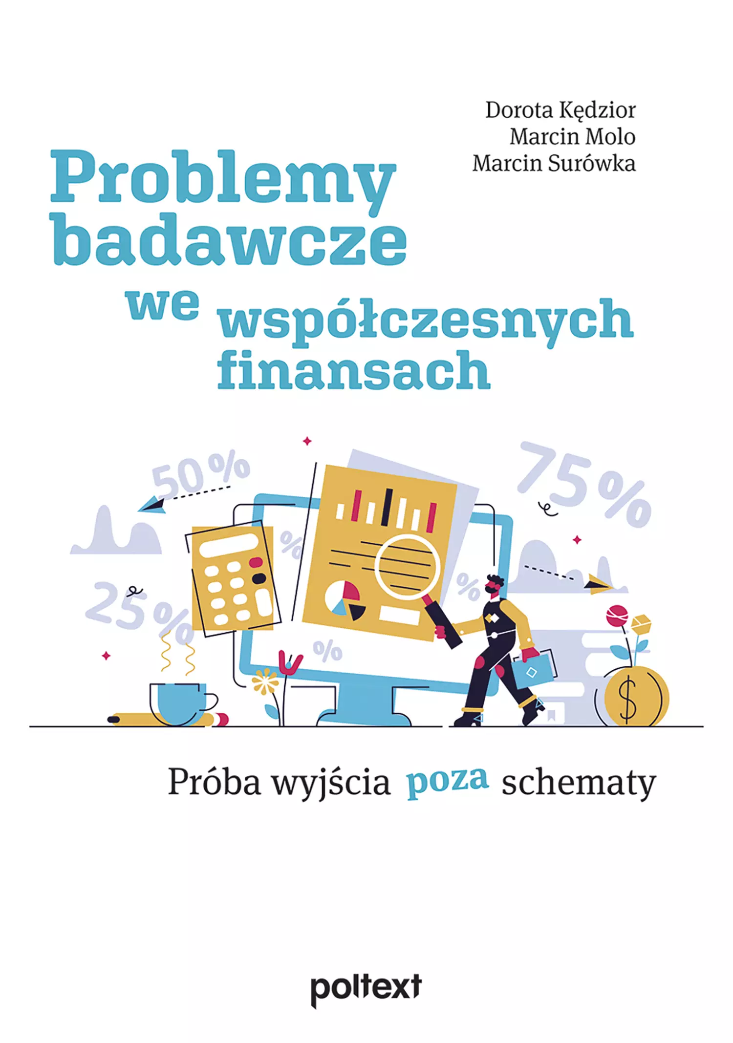 Problemy badawcze we współczesnych finansach. Próba wyjścia poza schemat - Książki