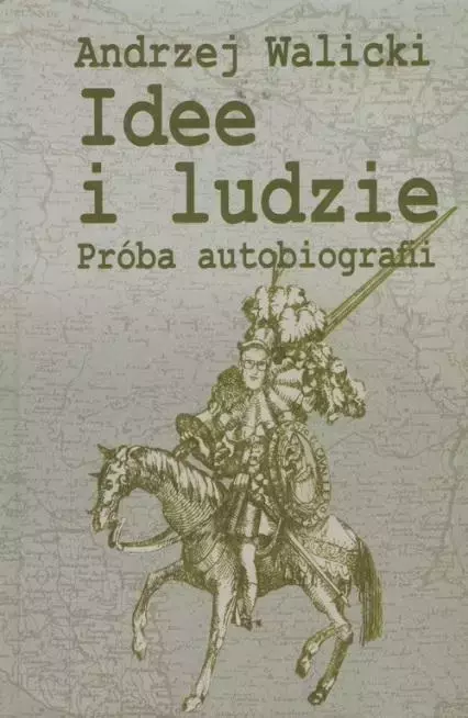 Idee i ludzie. Próba autobiografii - Książki