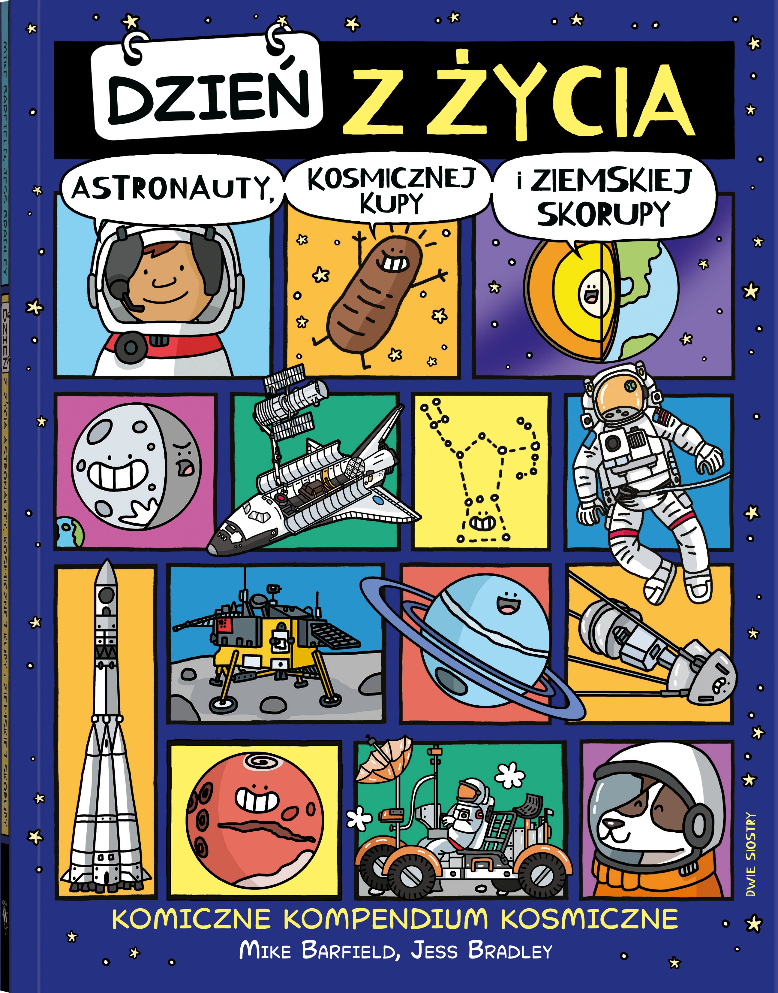 Dzień z życia... Dzień z życia astronauty, kosmicznej kupy i ziemskiej skorupy. Komiczne kompendium kosmiczne - Książki