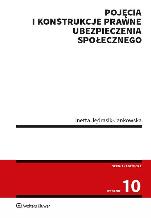 Pojęcia i konstrukcje prawne ubezpieczenia społecznego (wyd. 10/2020) - Książki