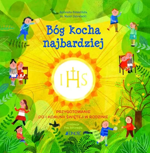 Bóg kocha najbardziej. Przygotowanie do I Komunii świętej w rodzinie - Książki