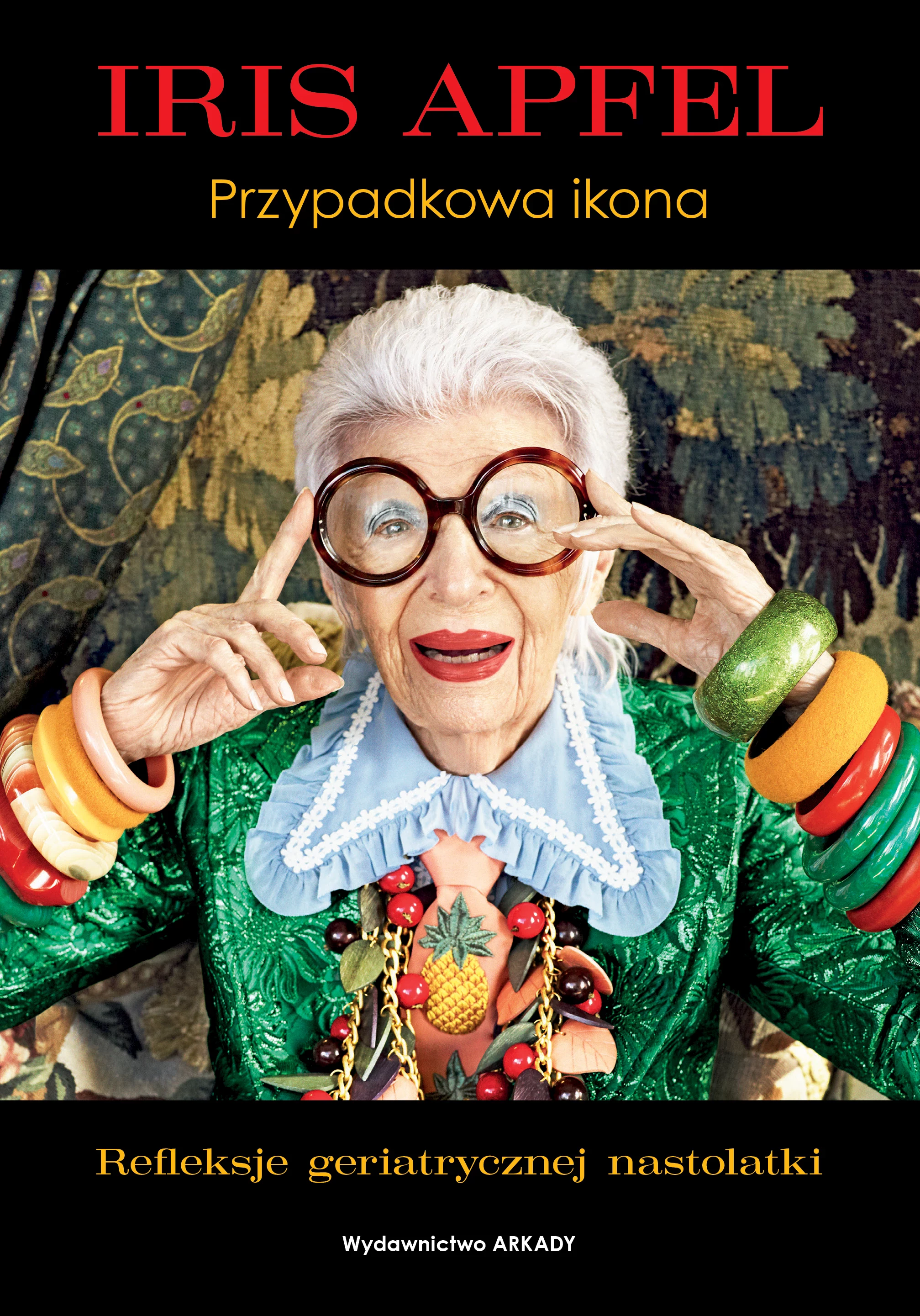 Iris Apfel. Przypadkowa ikona - Książki