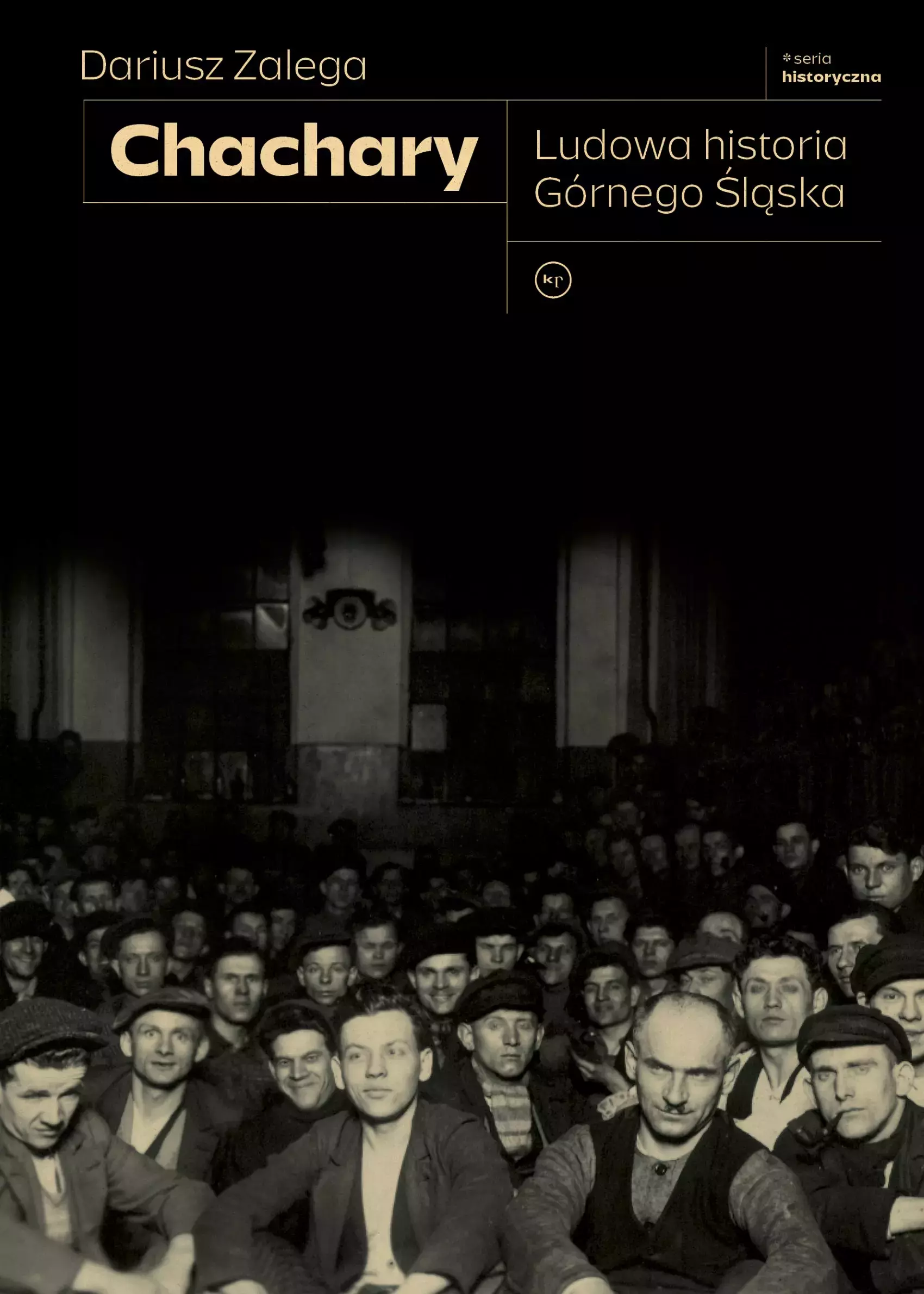 Chachary. Ludowa historia Górnego Śląska - Książki