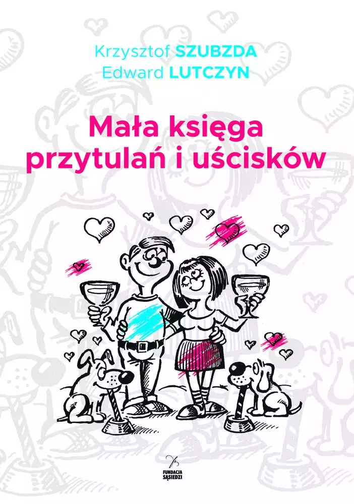 MAŁA KSIĘGA PRZYTULAŃ I UŚCISKÓW - Książki