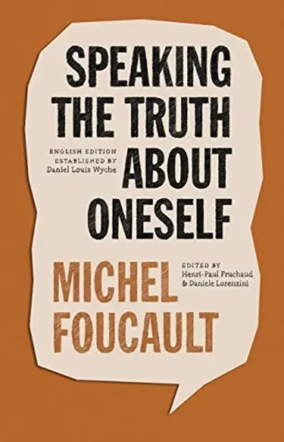 Speaking the Truth about Oneself: Lectures at Victoria University, Toronto, 1982 (The Chicago Foucault Project) - Książki