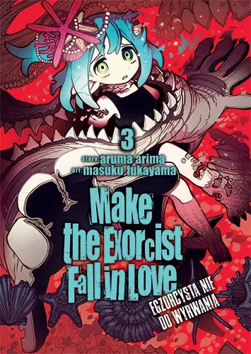 Make The Exorcist Fall in Love. Egzorcysta nie do wyrwania. Tom 3 - Książki