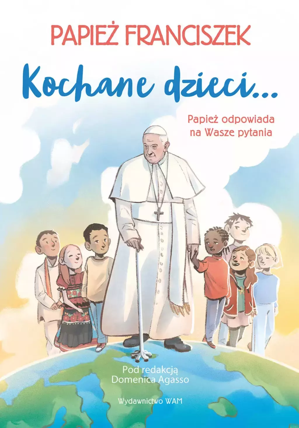 Kochane dzieci… Papież odpowiada na Wasze pytania - Książki