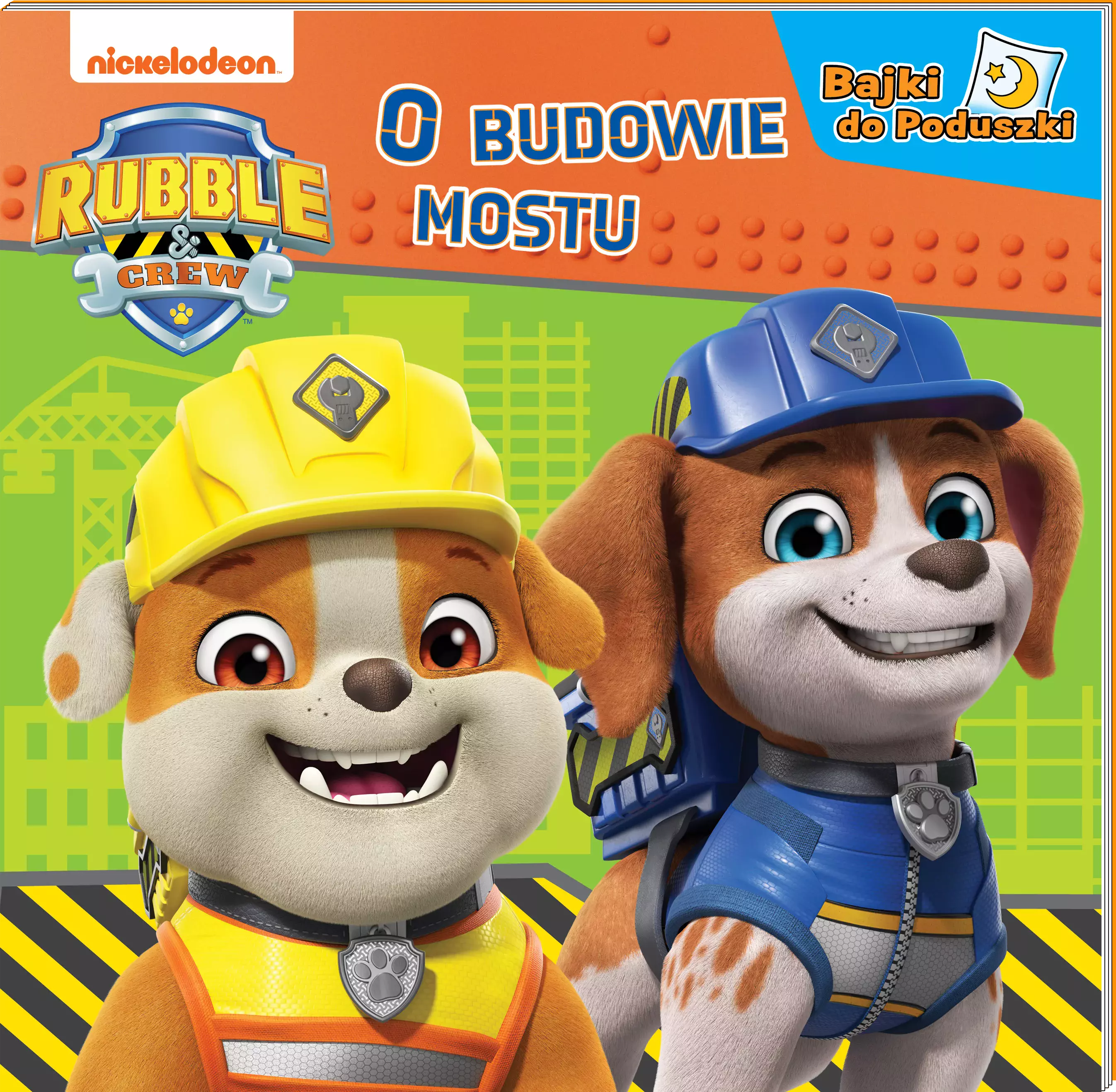 Rubble and Crew. Bajki do poduszki. O budowie mostu - Książki