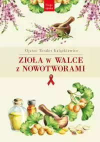 Zioła w walce z nowotworami - Książki