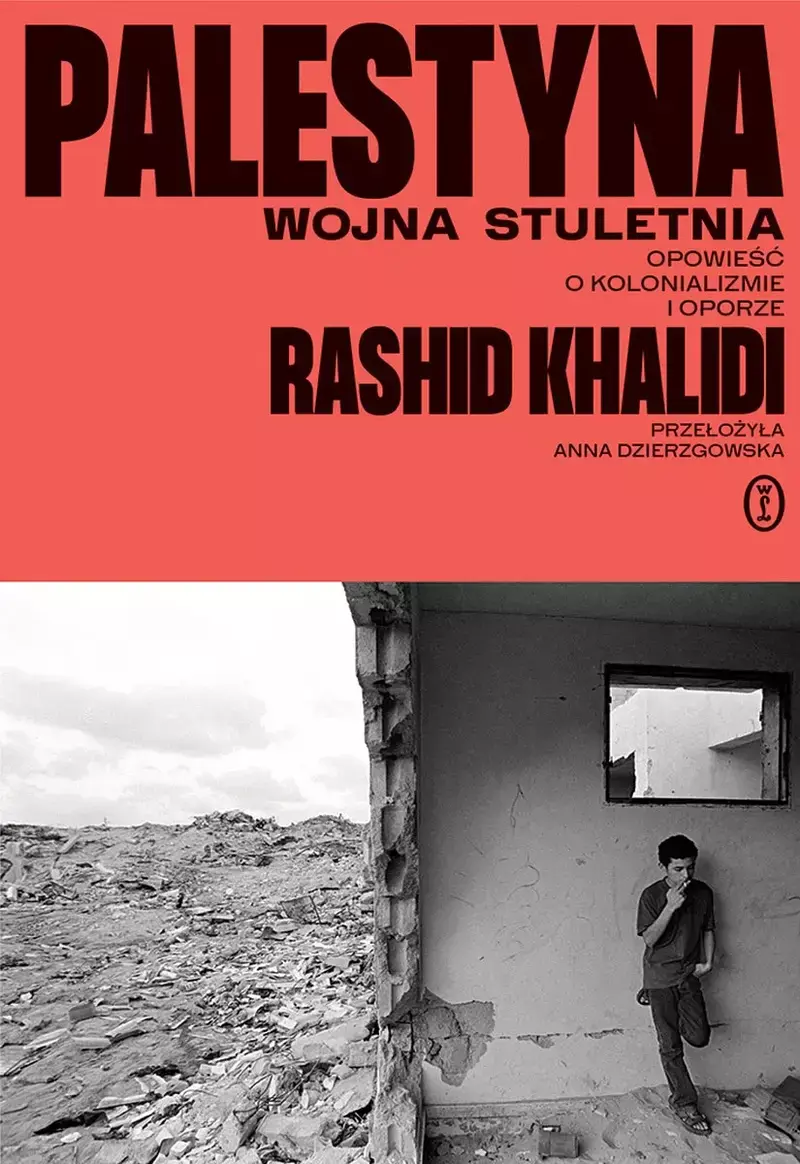 Palestyna: wojna stuletnia. Opowieść o kolonializmie i oporze - Książki