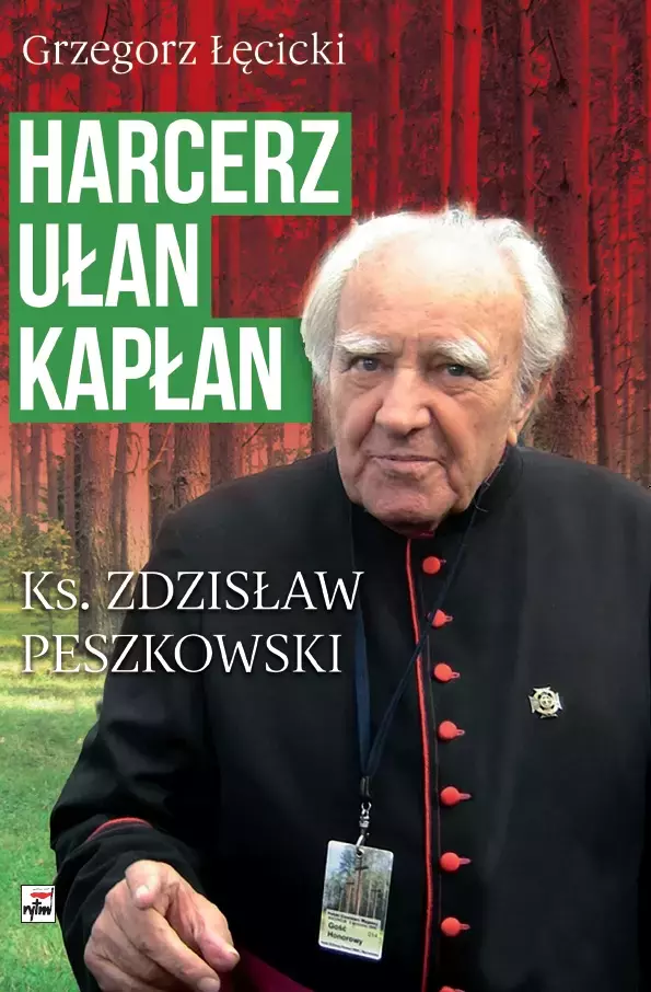 Harcerz, ułan, kapłan. Ksiądz Zdzisław Peszkowski 1918-2007 - Książki
