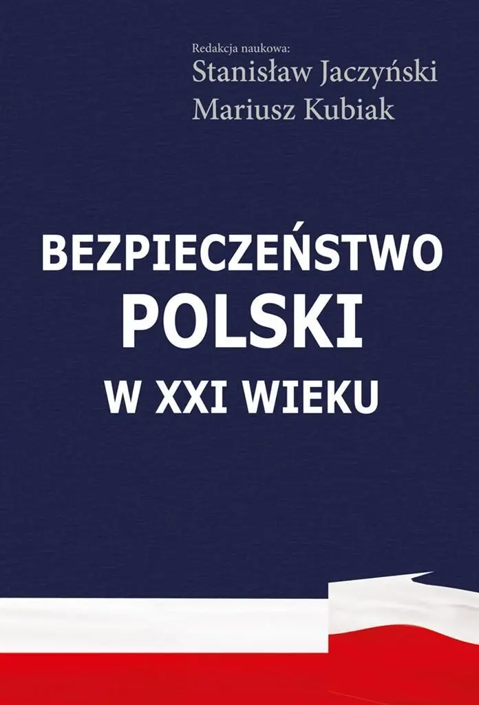 Bezpieczeństwo Polski w XXI wieku - Książki