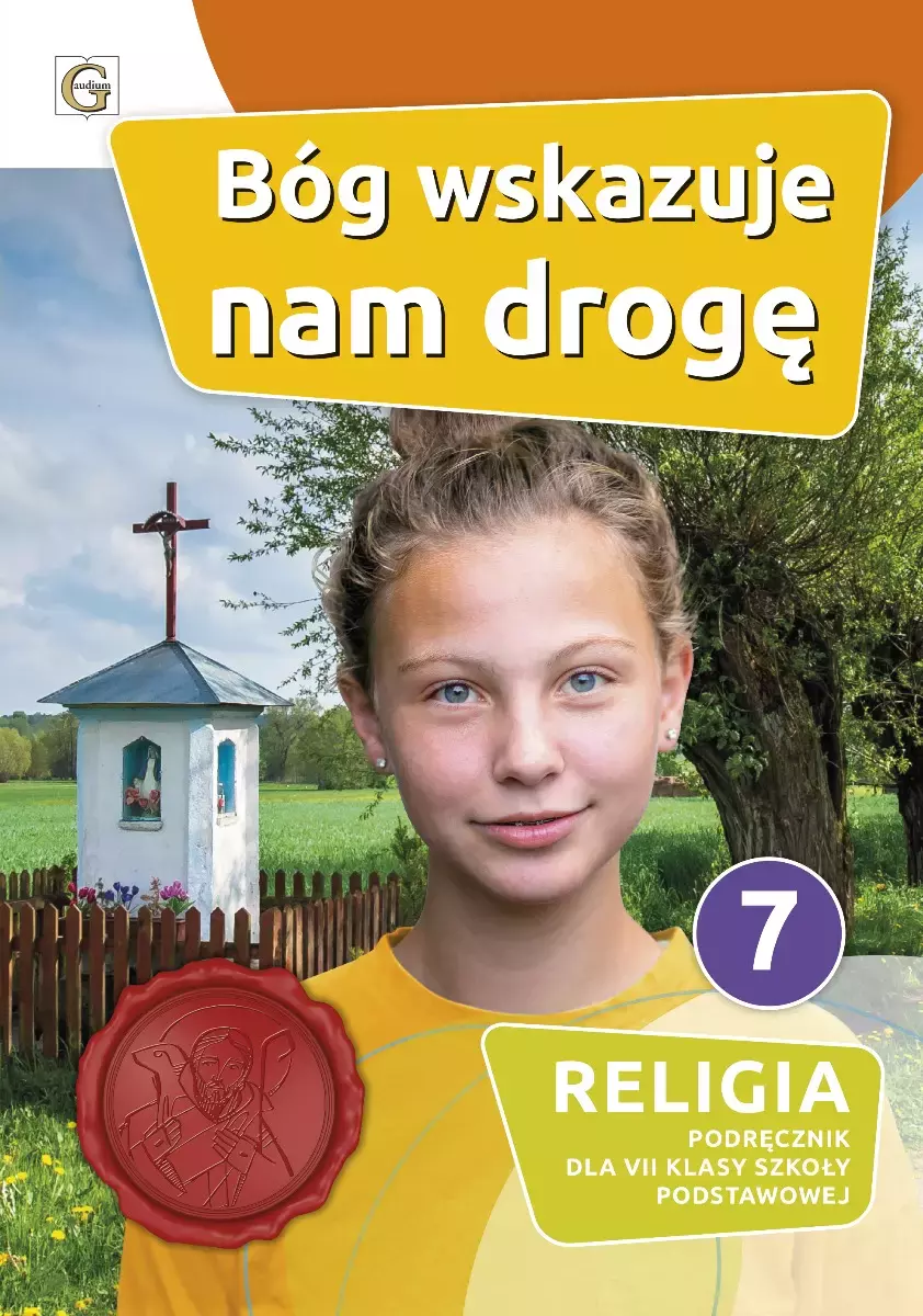 Religia. Szkoła podstawowa klasa 7. Bóg wskazuje nam drogę. Podręcznik. Gaudium - Książki
