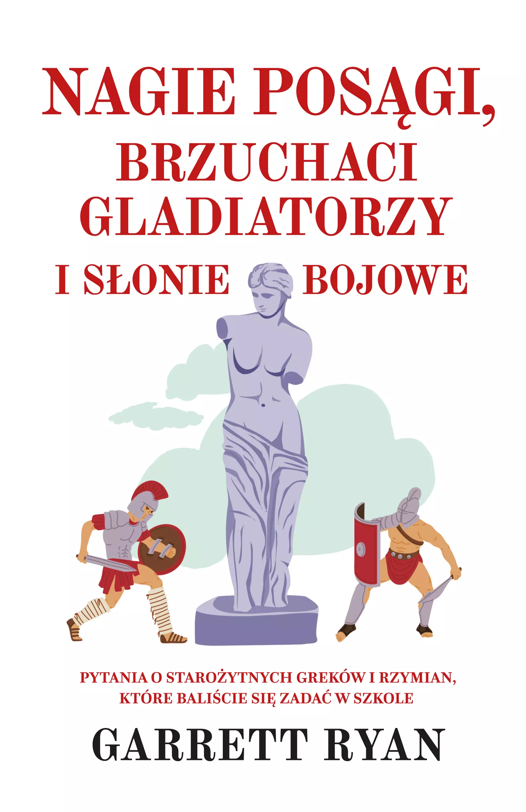 Nagie posągi, brzuchaci gladiatorzy i słonie bojowe - Książki