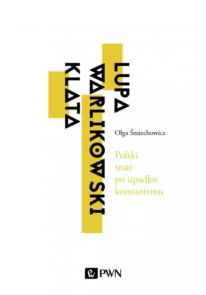 Polski teatr po upadku komunizmu. Lupa, Warlikowski, Klata - Książki