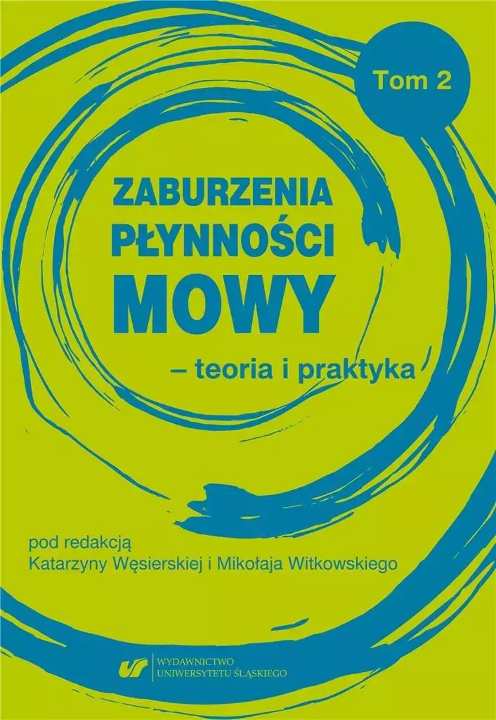 Zaburzenia płynności mowy - teoria i praktyka T.2 - Książki