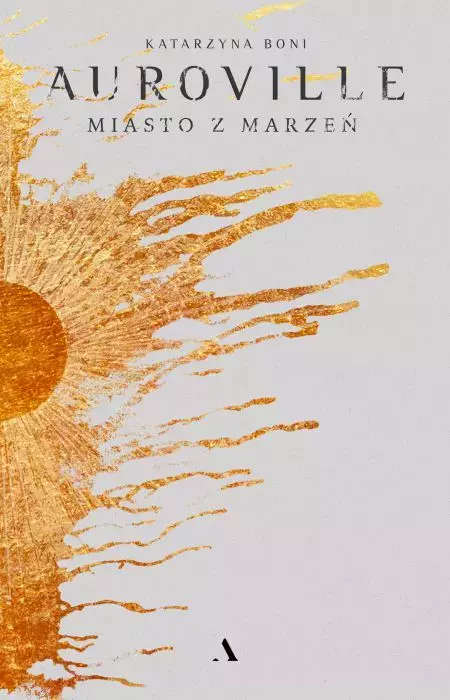 Auroville. Miasto z marzeń - Książki