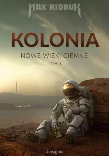 Kolonia. Nowe wieki ciemne. Tom 1 - Książki