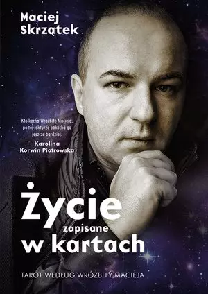 Życie zapisane w kartach. Tarot według Wróżbity Macieja - Książki