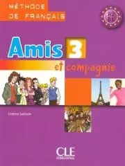 Amis et compagnie 3 Methode de francais CLE - Książki