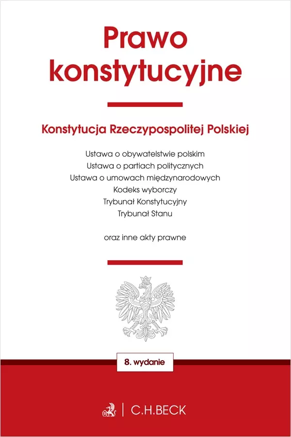 Prawo konstytucyjne oraz ustawy towarzyszące wyd. 8 - Książki