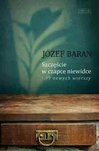 Szczęście w czapce niewidce i 99 nowych wierszy - Książki